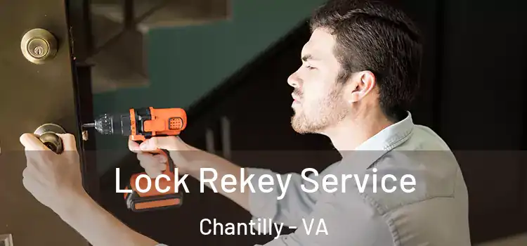  Lock Rekey Service Chantilly - VA