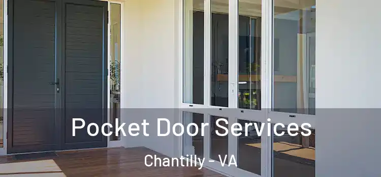 Pocket Door Services Chantilly - VA