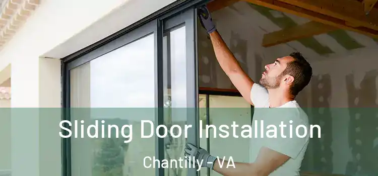  Sliding Door Installation Chantilly - VA